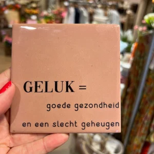 Tegeltje 10x10 cm - Geluk = goede gezondheid en een slecht geheugen