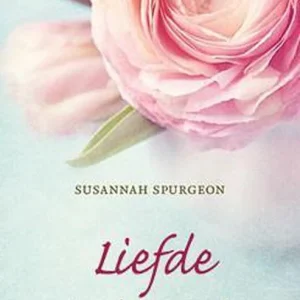 Liefde tot het einde - Susannah Spurgeon