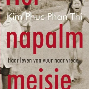 Het napalm meisje - Kim Phuc Phan Thi
