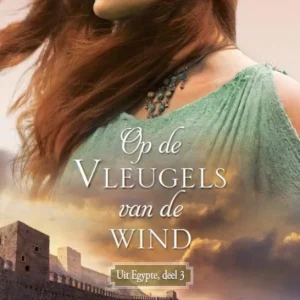 Op de vleugels van de wind - Uit Egypte 3 - Connilyn Cossette