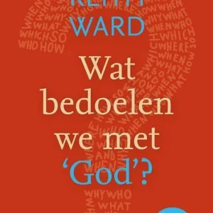 Wat bedoelen we met 'God'? - Keith Ward