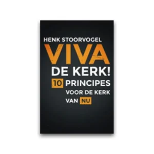 Viva de kerk! - Henk Stoorvogel
