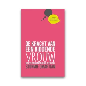 De kracht van een biddende vrouw - Stormie Omartian