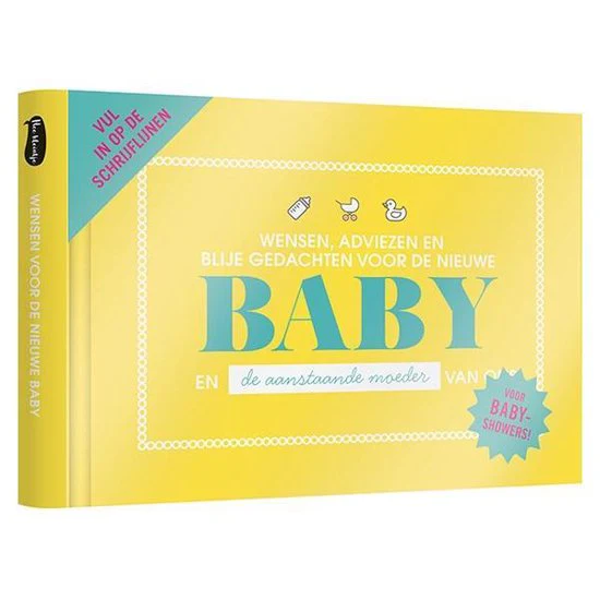 Wensen, adviezen en blije gedachten voor de nieuwe baby en de aanstaande moeder