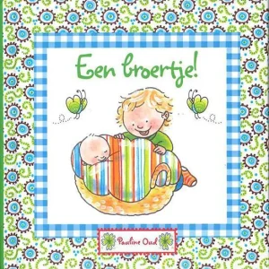 Een broertje! - Pauline Oud