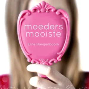 Moeders mooiste - Eline Hoogenboom