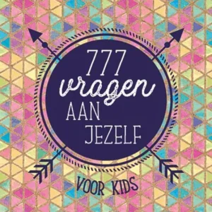 777 vragen aan jezelf - Voor kids