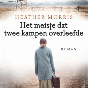 Het meisje dat twee kampen overleefde - Heather Morris