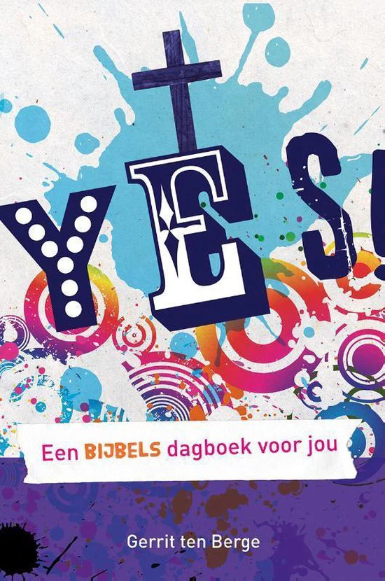Yes! Een bijbels dagboek voor jou - Gerrit ten Berge