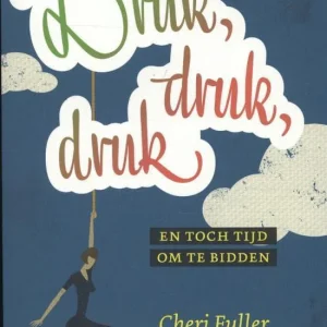 Druk, druk, druk - En toch tijd om te bidden - Cher Fuller