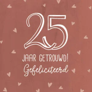 25 jaar getrouwd! Gefeliciteerd - Studio LUV kaarten