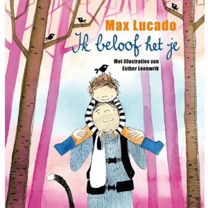 Ik beloof het je - Max Lucado