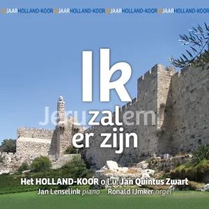 CD - Holland Koor - Jeruzalem / Ik zal er zijn