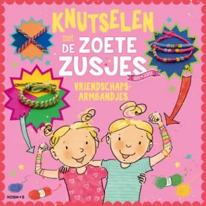 Knutselen met de Zoete Zusjes – Armbandjes