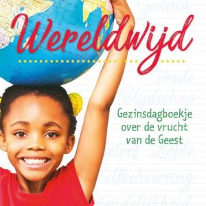Wereldwijd - Gezinsdagboek over de vrucht van de Geest