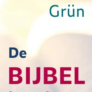 De Bijbel leren lezen - Anselm Grün