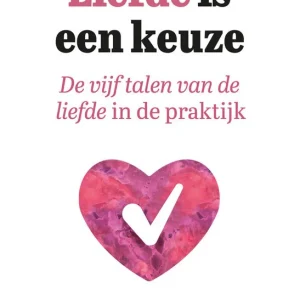 Liefde is een keuze - Gary Chapman en James Stuart Bell