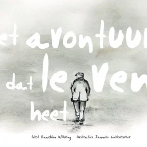 Avontuur dat leven heet - Annechien Willering