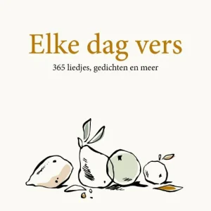 Elke dag vers - 365 liedjes, gedichten en meer