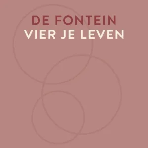 De Fontein - Vier je leven