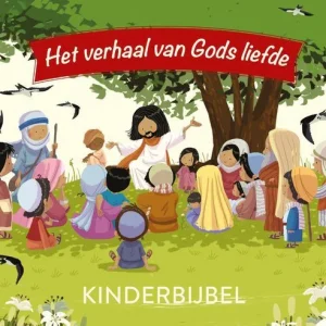 Het verhaal van Gods liefde - Kinderbijbel