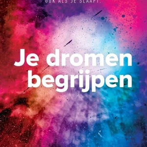 Je dromen begrijpen - Jolande Bijl