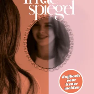 In de spiegel - Dagboek voor tiener meiden