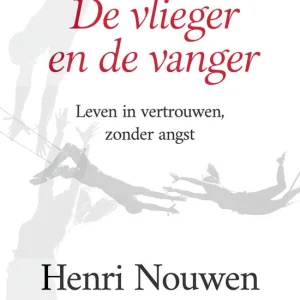De vlieger en de vanger - Henri Nouwen