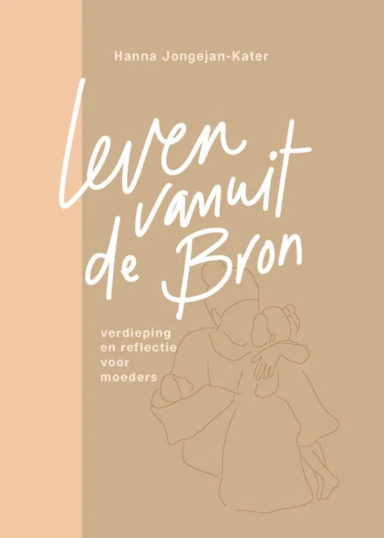 Leven vanuit de Bron - Hanna Jongejan-Kater - Afbeelding 2