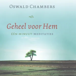 Geheel voor Hem - Oswald Chambers