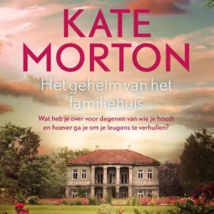 Het geheim van het familiehuis - Kate Morton