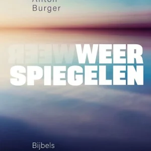 Weerspiegelen - Anton Burger