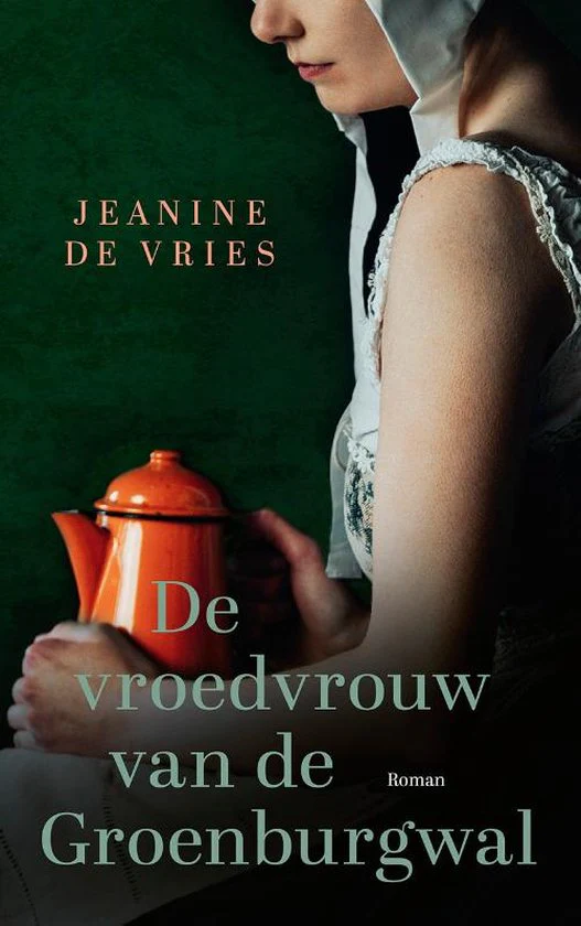 De vroedvrouw van de Groenburgwal - Jeanine de Vries - Afbeelding 2