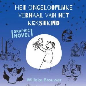 Het ongelooflijke verhaal van het kerstkind- Willeke Brouwer