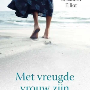 Met vreugde vrouw zijn - Elisabeth Elliot