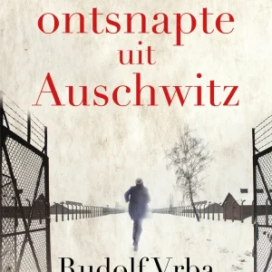 Ik ontsnapte uit Auschwitz - Rudolf Vrba