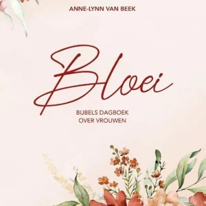 Bloei - Bijbels dagboek over vrouwen