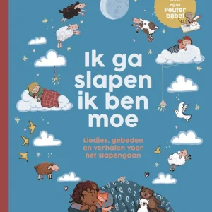 Peuterbijbel serie - Ik ga slapen ik ben moe - Willemijn de Weerd en Marieke ten Berge