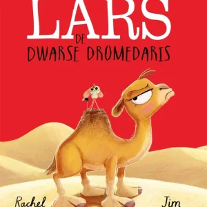 Lars de dwarse dromedaris - Rachel Bright & Jim Field