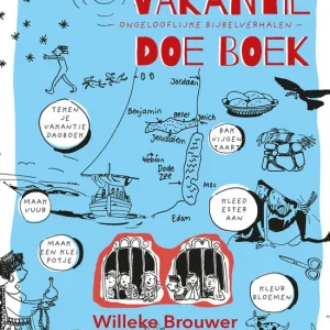 Vakantie doe boek - Ongelooflijke bijbelverhalen - Willeke Brouwer