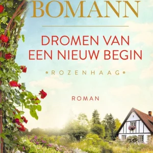 Dromen van een nieuw begin - Rozenhaag 1 - Corina Bomann