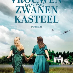 De vrouwen van het zwanenkasteel - Melanie Dobson