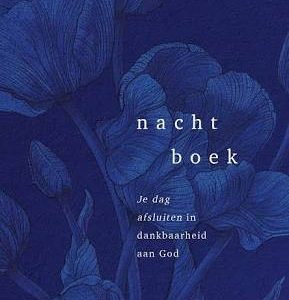Nachtboek - Je dag afsluiten in dankbaarheid aan God