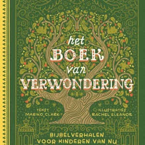 Het boek van verwondering - Bijbelverhalen voor kinderen van nu