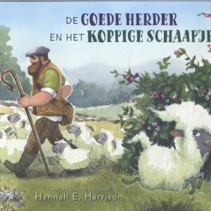 De Goede Herder en het Koppige Schaapje - Hannah E. Harrison