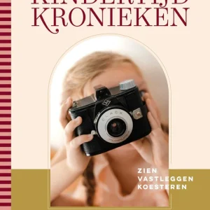 Kindertijd Kronieken | Anneke Jagau - Sikkeman en Willemine Bunk - van der Zwaag