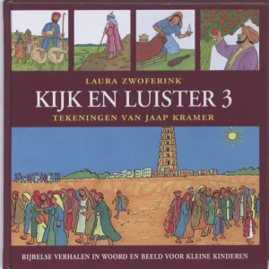 Kijk en Luister 3 - Kinderbijbel - Laura Zwoferink