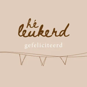 Hé leukerd, gefeliciteerd! - 7207 - Studio LUV kaarten