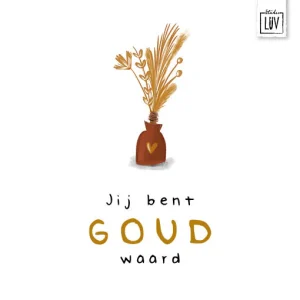 Jij bent goud waard - Studio LUV Kaarten