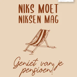 Studio LUV Kaarten - Niks moet niksen mag… geniet van je pensioen